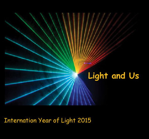 Light and Us - Internation Year of Light 2015